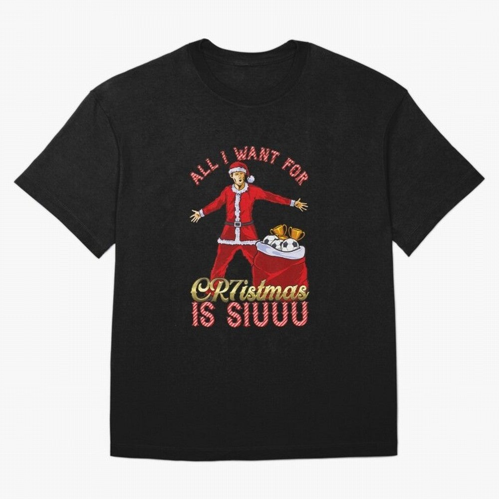 All I Want for CR7istmas is SIUUU - Cristiano Ronaldo / Manchester United MUFC Christmas Jumper/T-Shirt Design Oversized T-Shirt Back Your Heroes with Match Day Hype around FIFA World Cup 2026, Messi, Neymar and Mbappe, Brazil, Portugal and