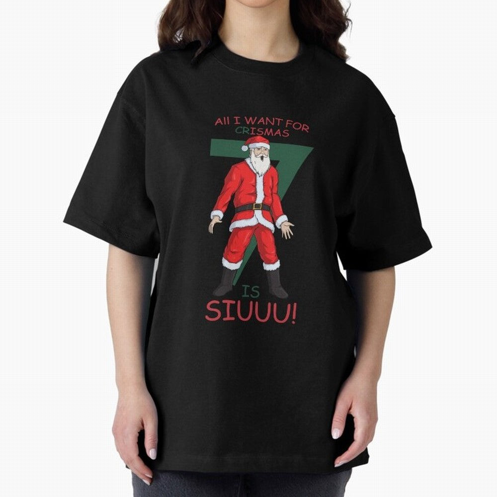 All I want for Christmas is Siuuuu Oversized T-Shirt Stand with the FIFA World Cup 2026 Journey through Neymar, Haaland and Cristiano Ronaldo Highlights, France and Portugal Pride, Fan Favorite Moments, National Team Passion, Big Match Drama and