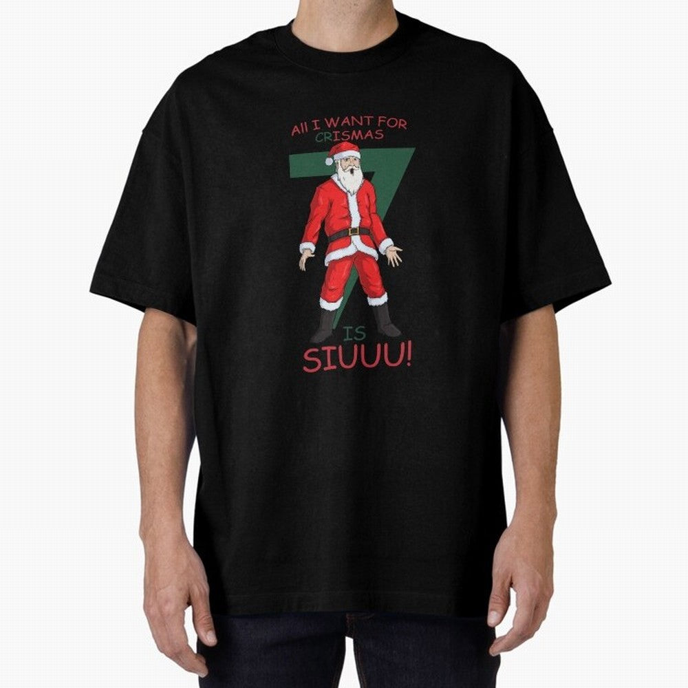All I want for Christmas is Siuuuu Oversized T-Shirt Stand with the FIFA World Cup 2026 Journey through Neymar, Haaland and Cristiano Ronaldo Highlights, France and Portugal Pride, Fan Favorite Moments, National Team Passion, Big Match Drama and