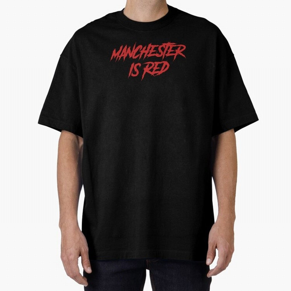 Manchester Is Red Oversized T-Shirt Show Your Stadium Side during the FIFA World Cup 2026 USA Canada Mexico Journey through Messi Highlights, Spain Pride, Championship Spirit, Famous Goals, Roaring Crowds and International Football Unity; Perfect