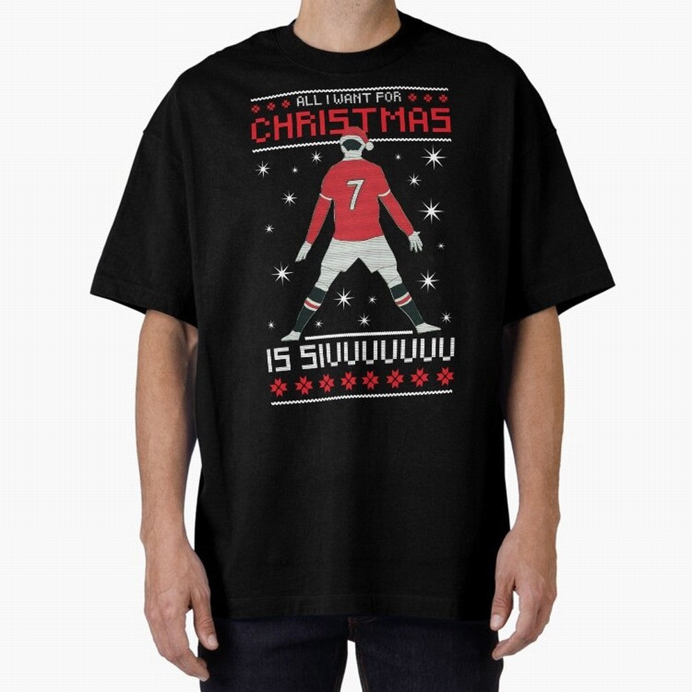 ALL I WANT FOR CHRISTMAS IS SIU Oversized T-Shirt Follow the Road to Match Day Hype around FIFA World Cup 2026 USA Canada Mexico, CR7 and Messi, England and Germany, Soccer Culture, Superstar Moments, National Team Dreams and Competitive Fire;