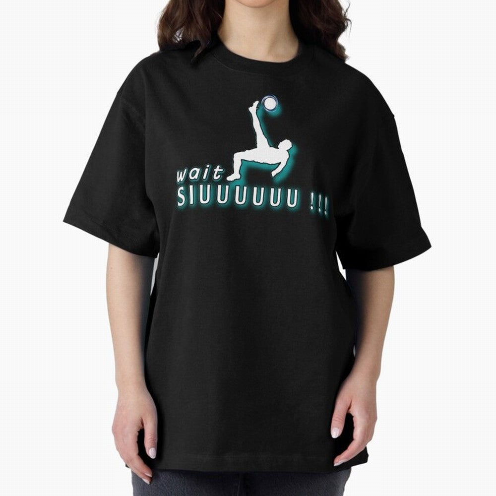 Wait siuuu CR7 goal Oversized T-Shirt Bring Retro Soccer Energy to FIFA World Cup 2026 Group Stage Spirit, Built around England, France and Netherlands, Cristiano Ronaldo, Stadium Memories, Football Loyalty, International Chants and Championship
