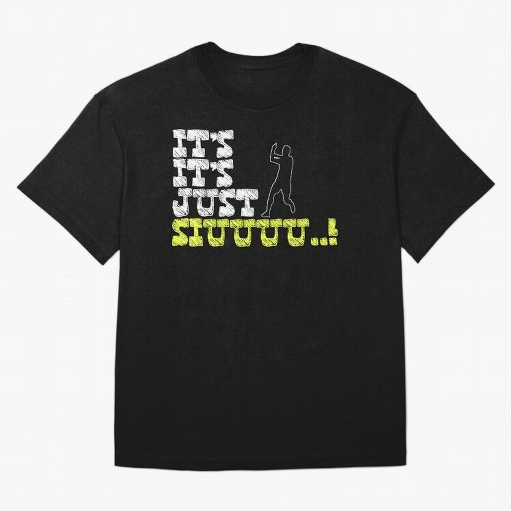It¡¯s just siuuu CR7 funny Oversized T-Shirt Celebrate Unforgettable Nights in the FIFA World Cup 2026 USA Canada Mexico Journey through Messi, Neymar and Mbappe Highlights, England and Germany Pride, Football Festival Excitement, Trophy Ambitions,