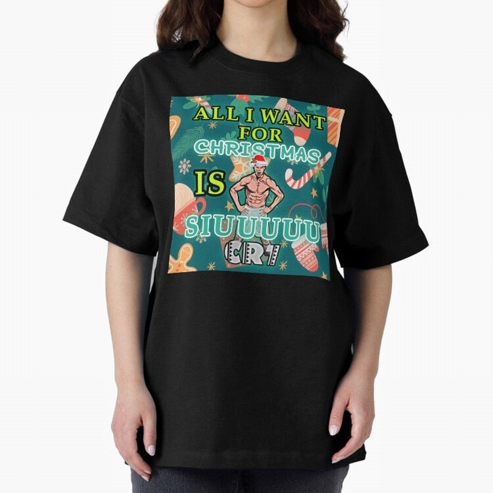 All i want for christmas is siuuu Oversized T-Shirt Feel the Roar of FIFA World Cup 2026 Group Stage Featuring Neymar, Brazil, Portugal and Argentina Energy, Game Day Rituals, Football Legends, Country Pride and the Road to the Final; Created for