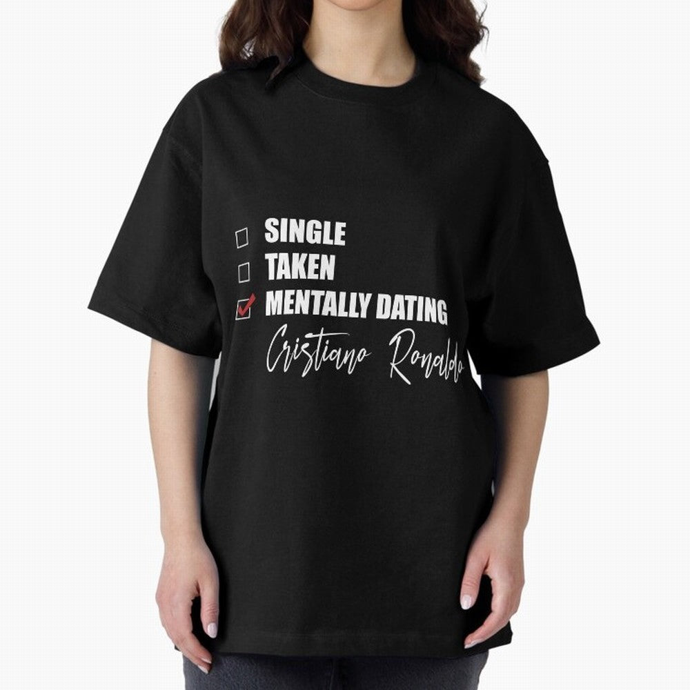 Mentally Dating Cristiano Ronaldo Oversized T-Shirt Bring Trophy Dreams to FIFA World Cup 2026 USA Canada Mexico Centered on Mbappe, Brazil, Portugal and Argentina Energy, Stadium Chants, National Pride, Trophy Dreams and Unforgettable Football