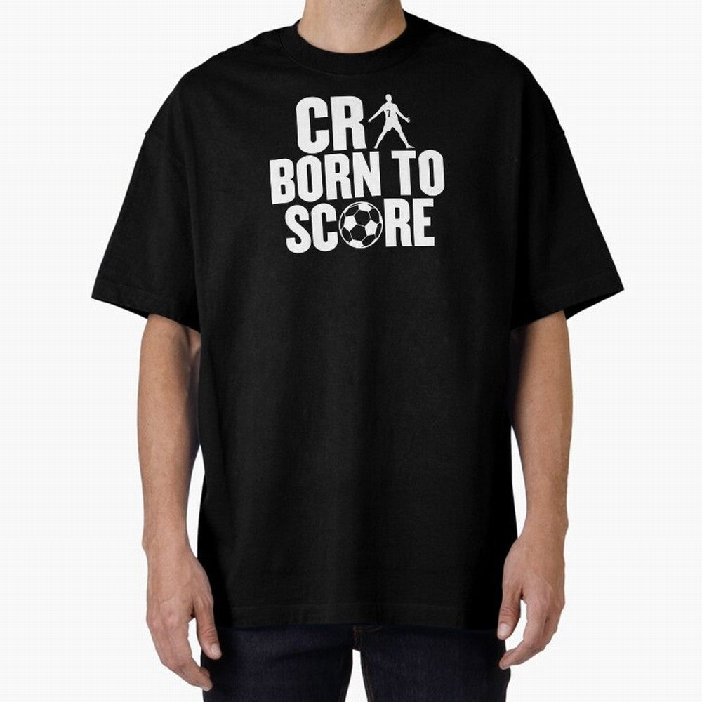 Cr7 Born To Score Oversized T-Shirt Feel the Heartbeat of FIFA World Cup 2026 for Fans of Neymar and Argentina, Bringing Worldwide Fan Energy, Dramatic Goals, Stadium Lights and Championship Celebrations; Ideal for Football Dads, Football Moms,