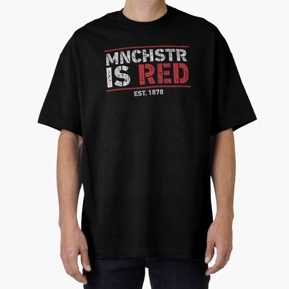 Manchester Is Red Oversized T-Shirt Upgrade Match Day Hype around FIFA World Cup 2026 Group Stage, CR7, Portugal, Classic Soccer Heritage, Championship Pressure, Fan Loyalty and International Pride; Perfect for Supporters Who Want Bold Football