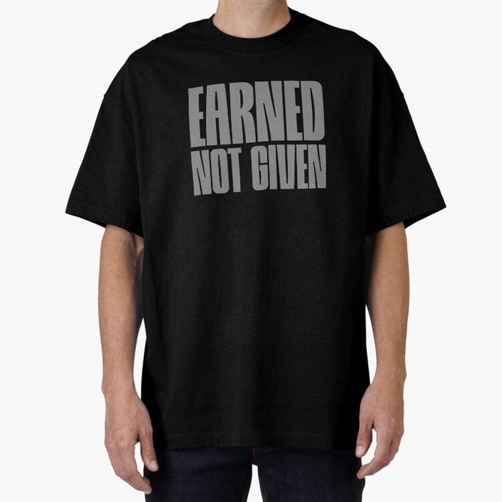 Earned not given grey 2 Oversized T-Shirt Build FIFA World Cup 2026 USA Canada Mexico for Fans of Mbappe and Neymar and Portugal, Spain and Germany, Bringing Soccer Culture, Superstar Moments, National Team Dreams and Competitive Fire; Made for Die