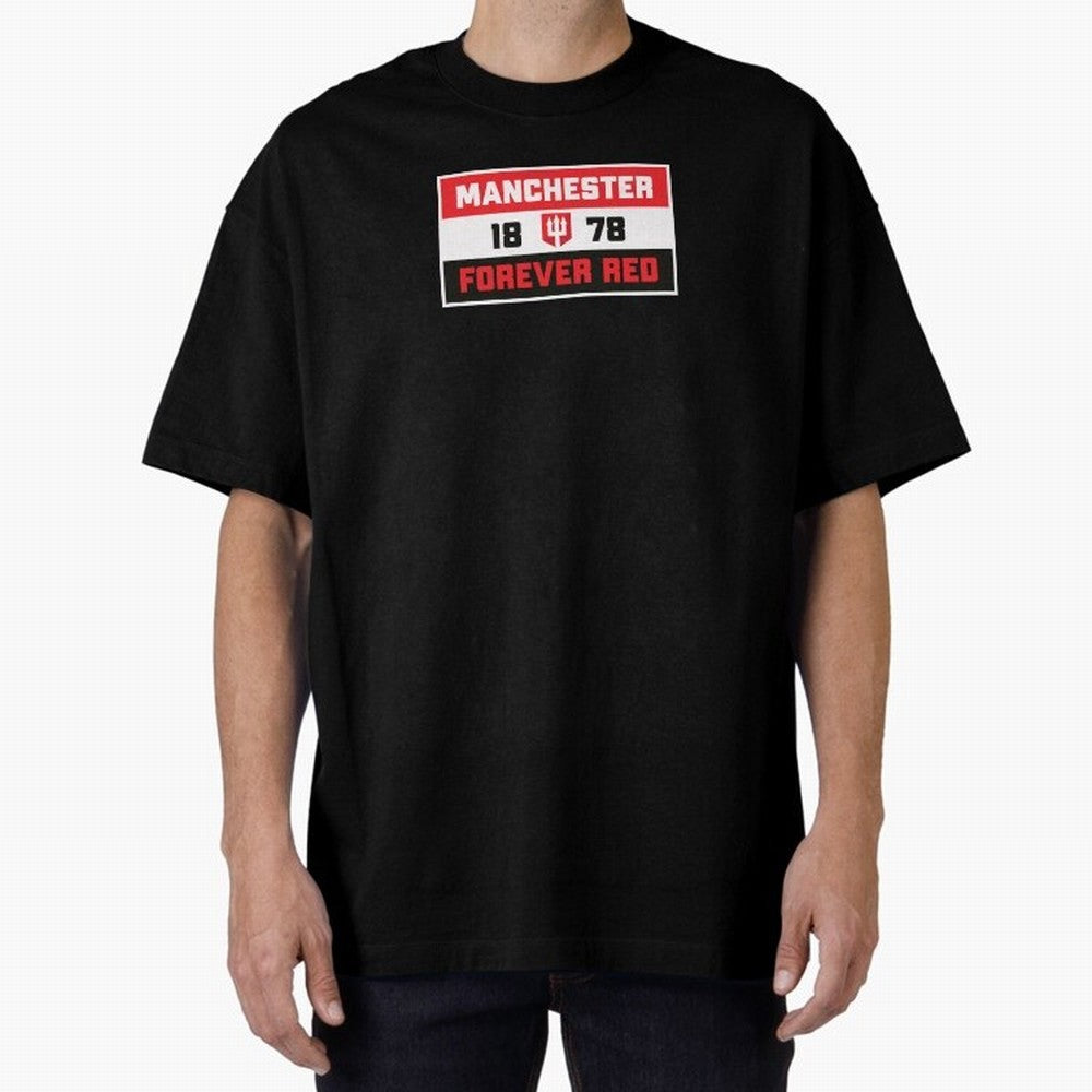 Manchester Forever Red Oversized T-Shirt Remember Iconic Moments from Global Football Passion for FIFA World Cup 2026 Group Stage, Made for Mbappe and Neymar, England, France and Netherlands, Vintage Soccer Flavor, Modern Football Stars, National