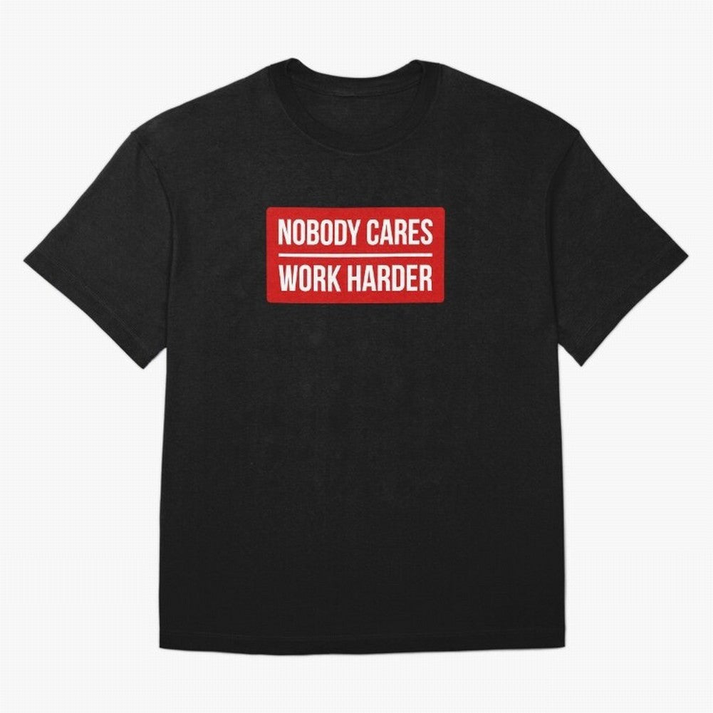 Nobody Cares Work Harder (Red Design) Oversized T-Shirt Capture Stadium Memories from FIFA World Cup 2026 for Fans of Haaland and Germany, Bringing Championship Spirit, Famous Goals, Roaring Crowds and International Football Unity; Ideal for