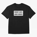 Nobody Cares Work Harder (White Rectangle Design) Oversized T-Shirt Bring International Match Energy to FIFA World Cup 2026 Filled with Cristiano Ronaldo, Haaland and CR7, Argentina Energy, Championship Spirit, Famous Goals, Roaring Crowds and