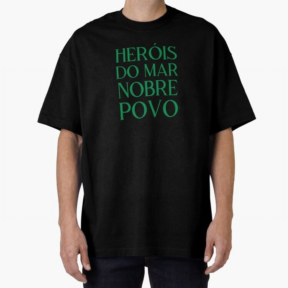 Her¨®is do Mar Nobre Povo green Oversized T-Shirt Make Game Day About FIFA World Cup 2026 Group Stage for Fans of Neymar, Haaland and Cristiano Ronaldo and Argentina, France and Brazil, Bringing Stadium Memories, Football Loyalty, International