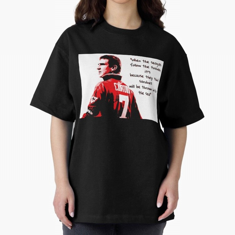 Eric Cantona - When the seagulls follow the trawler Oversized T-Shirt Honor the Beautiful Game during the FIFA World Cup 2026 Journey through Cristiano Ronaldo, Haaland and CR7 Highlights, Spain and Netherlands Pride, Classic Soccer Heritage,
