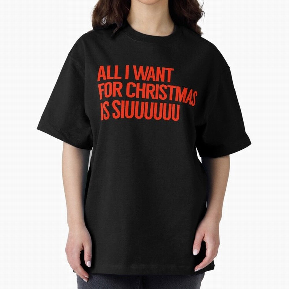 Cristiano Ronaldo - All I Want For Christmas Is Siuuuuuu Oversized T-Shirt Bring Retro Soccer Energy to FIFA World Cup 2026 for Fans of Messi and Cristiano Ronaldo and England, France and Netherlands, Bringing Football History, Final Match Energy,