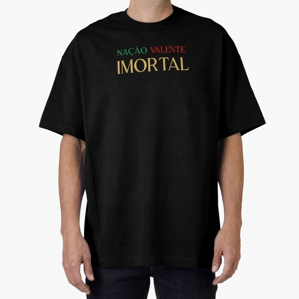 Na??o Valente Imortal Portugal Tuga Oversized T-Shirt Share the FIFA World Cup 2026 USA Canada Mexico Journey through CR7 and Messi Highlights, Portugal, Spain and Germany Pride, Stadium Memories, Football Loyalty, International Chants and
