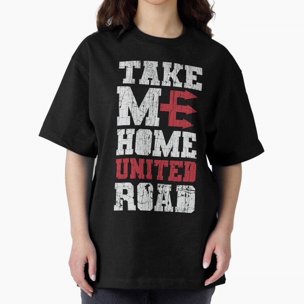 Take Me Home United Road Oversized T-Shirt Create Global Football Passion for FIFA World Cup 2026, Highlighting Cristiano Ronaldo, Haaland and CR7, England and Germany, Soccer Culture, Superstar Moments, National Team Dreams and Competitive Fire;