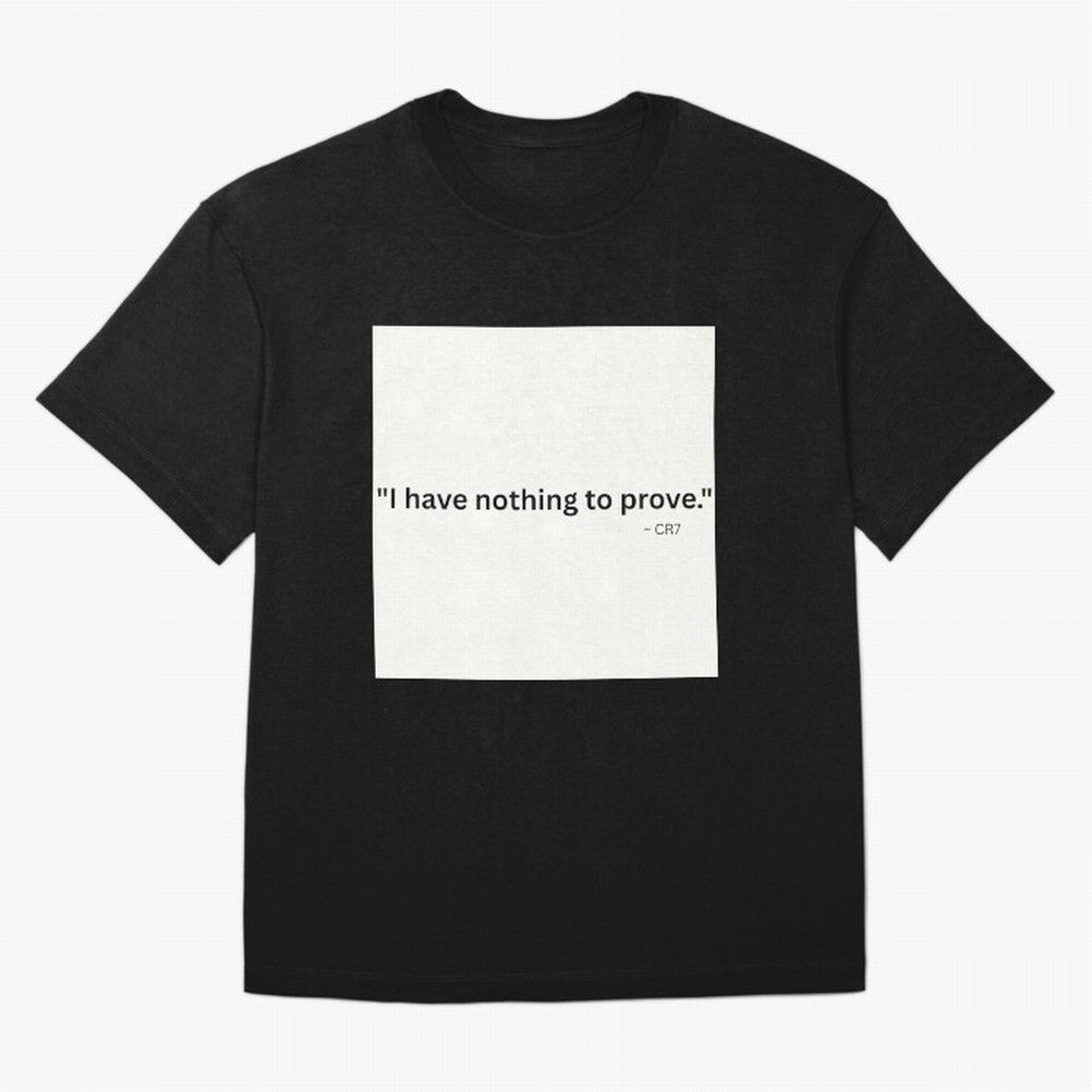 I Have Nothing To Prove Oversized T-Shirt Bring Bold Fan Energy to Match Day Hype around FIFA World Cup 2026 Group Stage, Messi, Netherlands, Global Supporter Spirit, Legendary Goals, National Colors and Tournament Celebration; Made for Collectors