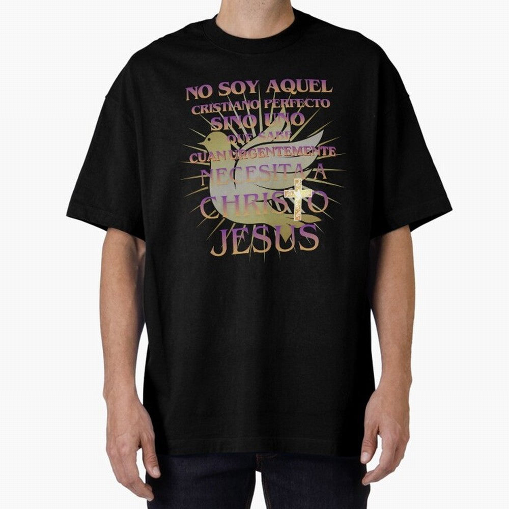 No soy aquel cristiano perfecto - Spanish Faith Quote Oversized T-Shirt Back Your Heroes with FIFA World Cup 2026 Group Stage for Fans of Cristiano Ronaldo and Germany, Bringing Sports Nostalgia, International Competition, Famous Players and