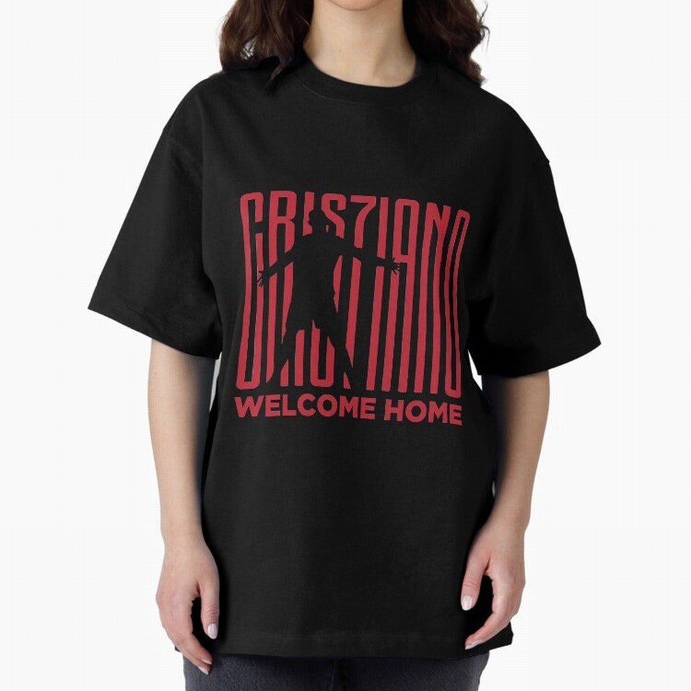 Welcome home Cristiano Ronaldo Oversized T-Shirt Celebrate Global Passion for FIFA World Cup 2026 USA Canada Mexico Highlighting Haaland, England and Germany Energy, Soccer Culture, Superstar Moments, National Team Dreams and Competitive Fire;