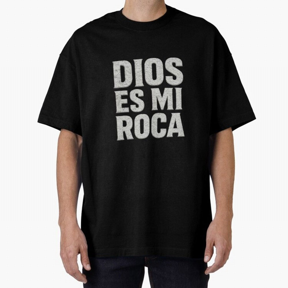 DIOS ES MI ROCA - White Stone Typography - Christian Oversized T-Shirt Bring Bold Fan Energy to Match Day Hype around FIFA World Cup 2026, Messi, Netherlands, Football Festival Excitement, Trophy Ambitions, Country Rivalries and Star Player Buzz;