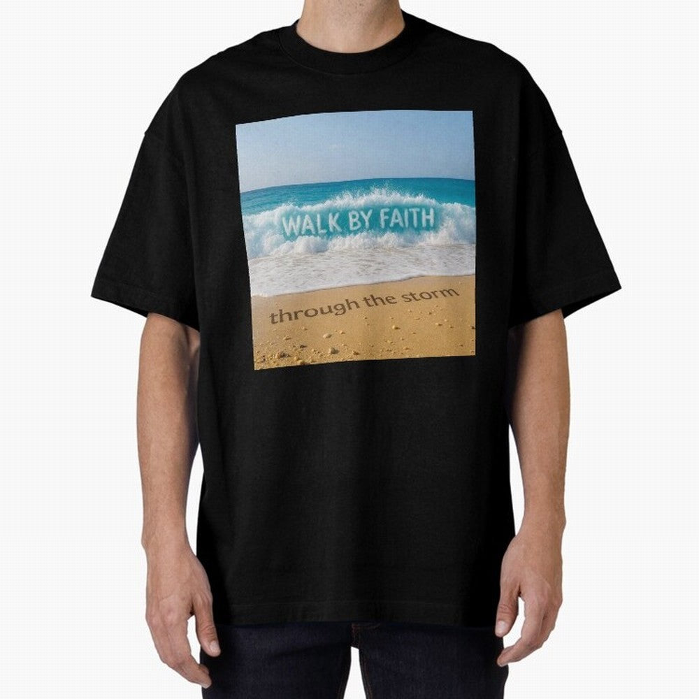 WALK BY FAITH - Through the Storm - Ocean Wave Art Oversized T-Shirt Honor Champions and Dreams in Match Day Hype around FIFA World Cup 2026 USA Canada Mexico, Messi, Spain, Football Festival Excitement, Trophy Ambitions, Country Rivalries and Star