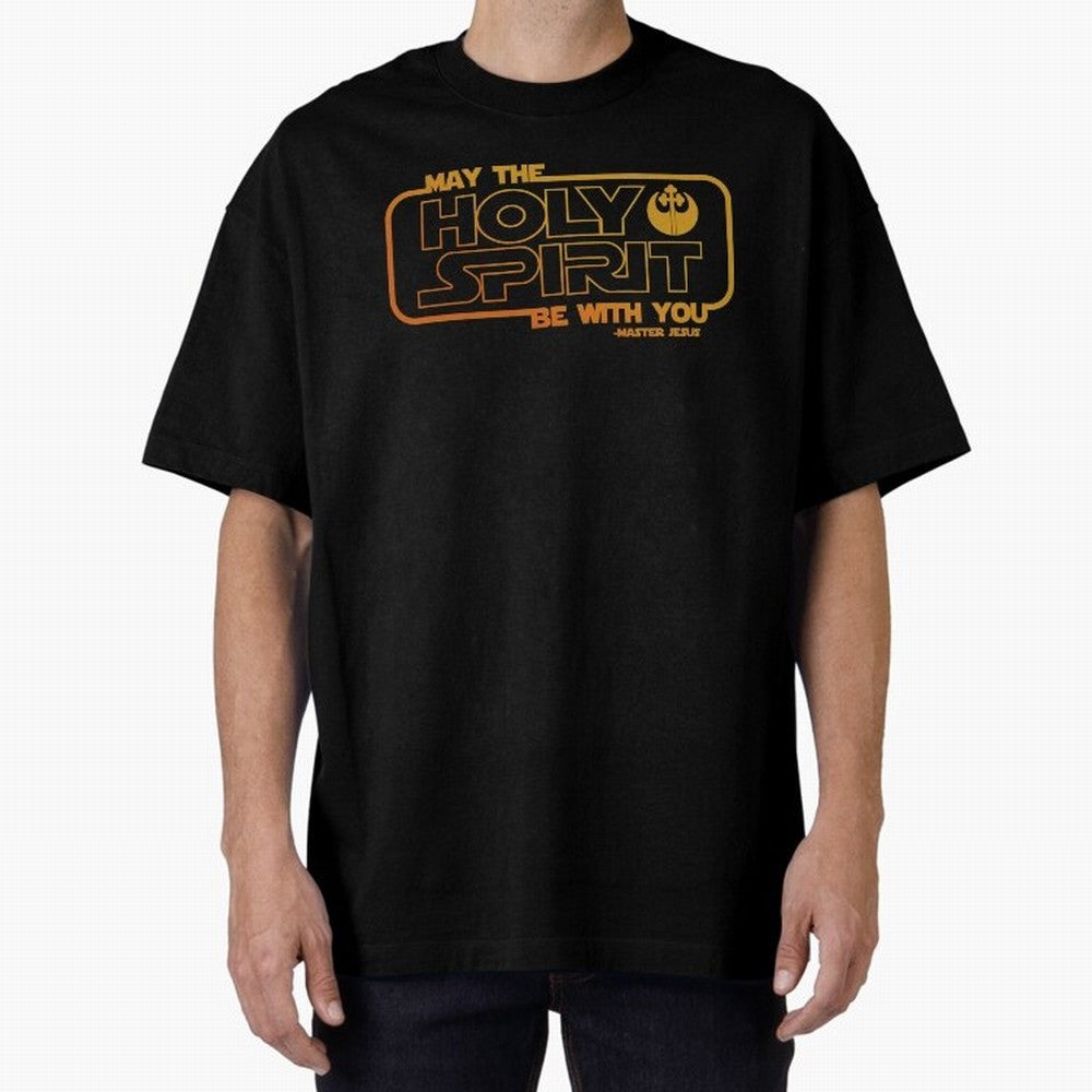 May the Holy Spirit Be with you Oversized T-Shirt Bring Supporter Culture to Match Day Hype around FIFA World Cup 2026 USA Canada Mexico, CR7 and Messi, France and Portugal, Stadium Chants, National Pride, Trophy Dreams and Unforgettable Football