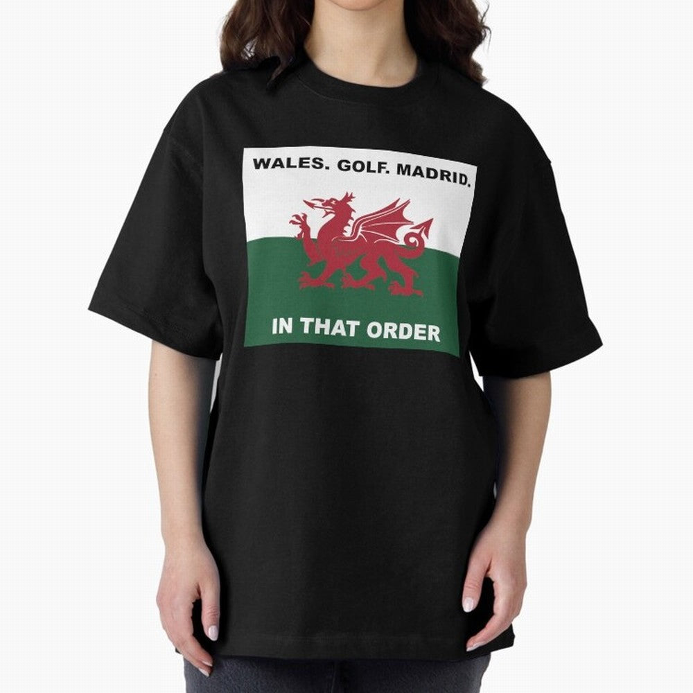 Wales Golf Madrid In That Order Oversized T-Shirt Support Your Favorite Stars during FIFA World Cup 2026 Group Stage for Fans of Messi and Portugal, Bringing Football History, Final Match Energy, Crowd Noise and Once in a Lifetime Moments; Ideal