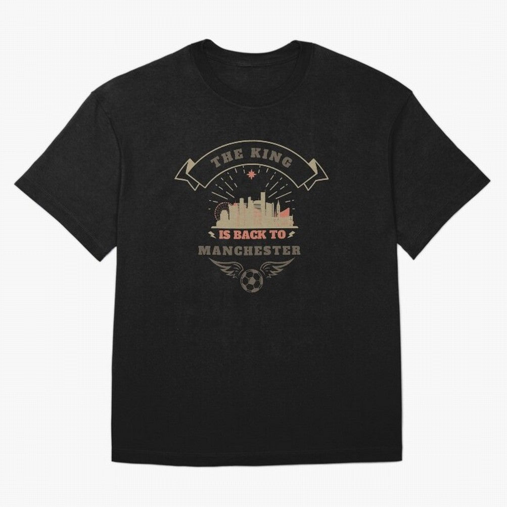 The king is Back To Manchester Oversized T-Shirt Celebrate Soccer Greatness during FIFA World Cup 2026 Group Stage for Fans of Mbappe and Neymar and Argentina and Brazil, Bringing Football Passion, Legendary Performances, Festival Vibes and