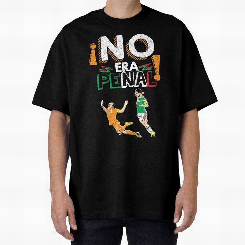 No Era Penal Oversized T-Shirt Support FIFA World Cup 2026 Spirit, Made for France and Portugal, CR7 and Messi, Fan Favorite Moments, National Team Passion, Big Match Drama and Soccer History; Made for Die Hard Supporters, Soccer Lovers, Game Day