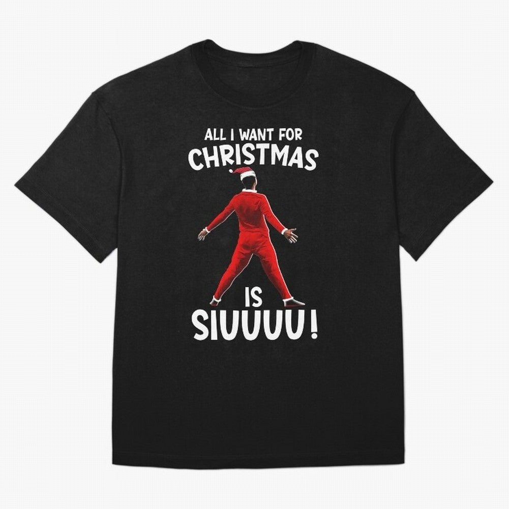 All I Want For Christmas Is Siuuu CR7 fans Xmas Christian Ronaldo Oversized T-Shirt Feel the Heartbeat of Match Day Hype around FIFA World Cup 2026, Haaland, Netherlands, Football History, Final Match Energy, Crowd Noise and Once in a Lifetime