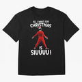 All I Want For Christmas Is Siuuu CR7 fans Xmas Christian Ronaldo Oversized T-Shirt Feel the Heartbeat of Match Day Hype around FIFA World Cup 2026, Haaland, Netherlands, Football History, Final Match Energy, Crowd Noise and Once in a Lifetime
