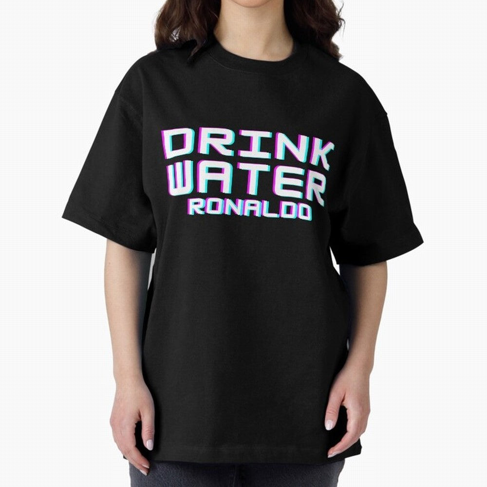 drink water ronaldo Oversized T-Shirt Celebrate Every Goal in the FIFA World Cup 2026 USA Canada Mexico Journey through Neymar Highlights, England, France and Netherlands Pride, Global Supporter Spirit, Legendary Goals, National Colors and
