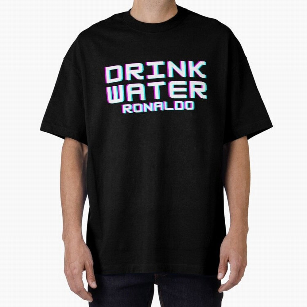 drink water ronaldo Oversized T-Shirt Celebrate Every Goal in the FIFA World Cup 2026 USA Canada Mexico Journey through Neymar Highlights, England, France and Netherlands Pride, Global Supporter Spirit, Legendary Goals, National Colors and