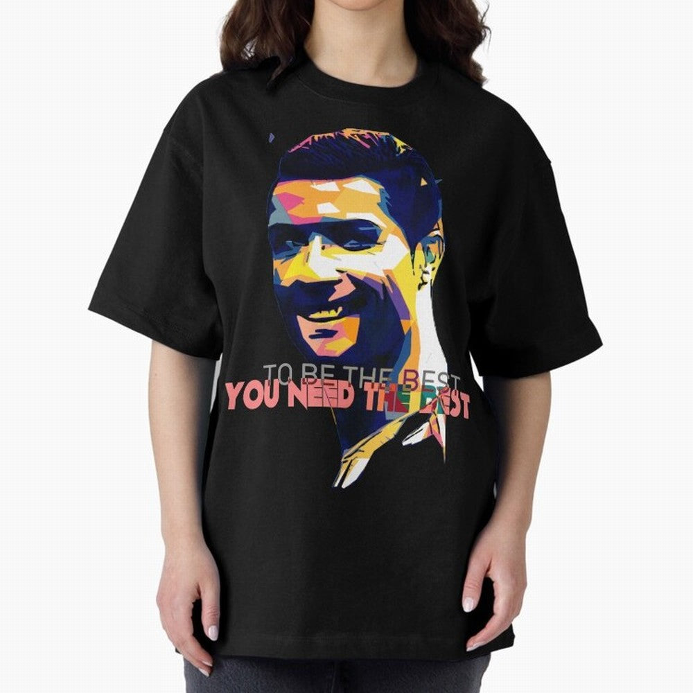 Cristiano Ronaldo To be the best, you need the best Quote Pop art Oversized T-Shirt Show Up for the Glory of FIFA World Cup 2026 Group Stage Spirit, Made for France and Portugal, Messi, Neymar and Mbappe, Championship Spirit, Famous Goals, Roaring