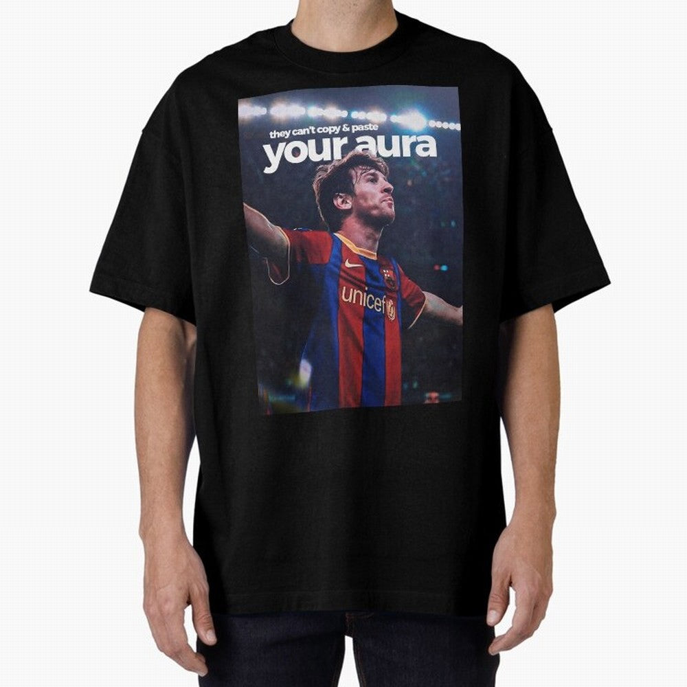 Lionel Messi - They can't copy & paste your aura Oversized T-Shirt Make Your Look Match Match Day Hype around FIFA World Cup 2026 USA Canada Mexico, Neymar, England, Football Festival Excitement, Trophy Ambitions, Country Rivalries and Star Player