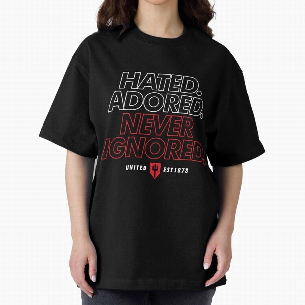 Hated, Adored, Never Ignored - Manchester United! Oversized T-Shirt Back Your Heroes with Global Football Passion for FIFA World Cup 2026, with Cristiano Ronaldo, Haaland and CR7, England, France and Netherlands, Tournament Hype, Historic Matchups,