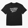 Football Bloody Hell - Sir Alex Ferguson Oversized T-Shirt Celebrate Classic Football Spirit in FIFA World Cup 2026 USA Canada Mexico Spirit, with Spain and Netherlands, Messi and Cristiano Ronaldo, Supporter Pride, Iconic Celebrations, Legendary