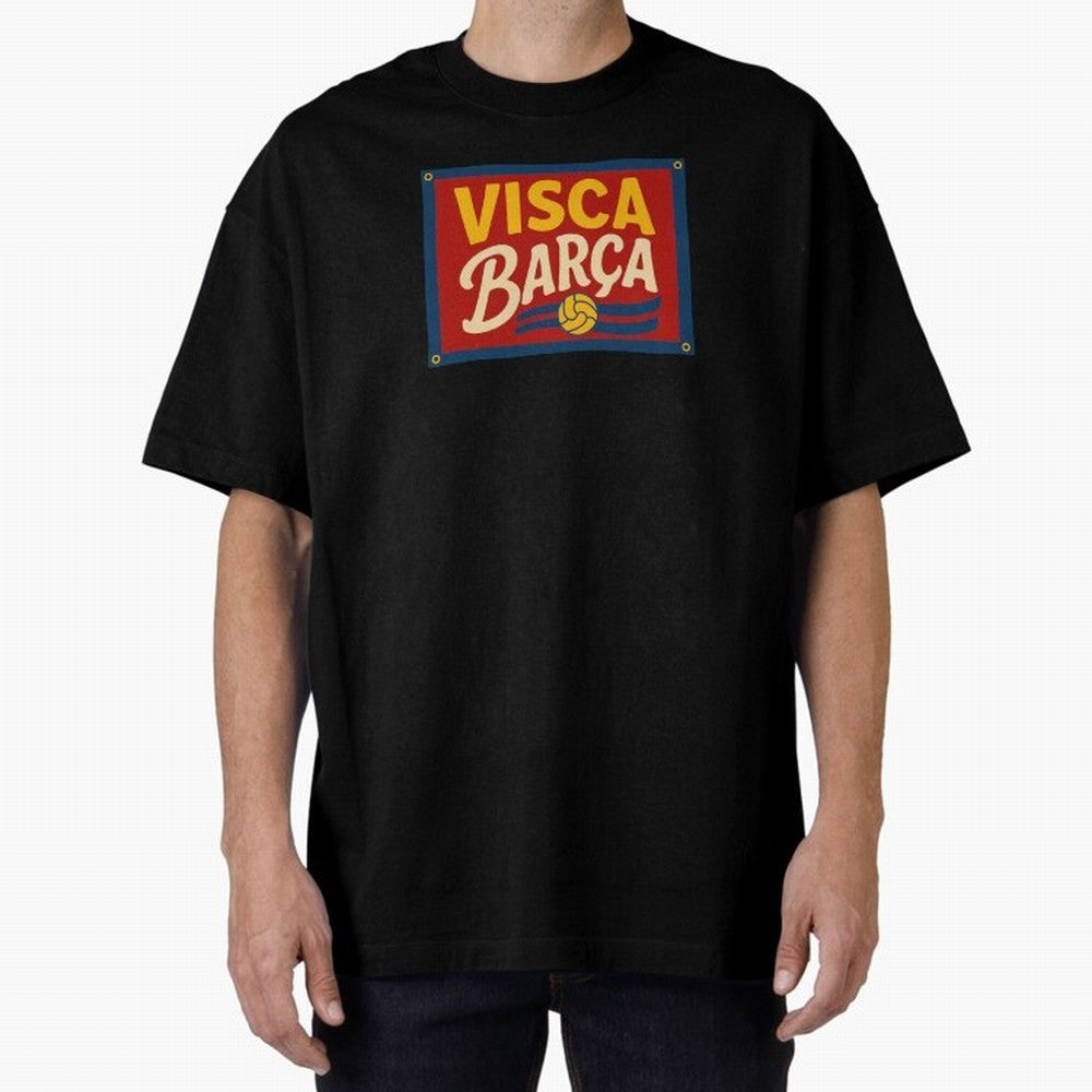 FC Barcelona Visca Barca Oversized T-Shirt Live the Energy of Match Day Hype around FIFA World Cup 2026 Group Stage, Messi, Neymar and Mbappe, England and Germany, Champion Mindset, Group Stage Buzz, Knockout Tension and Passionate Fan Culture;