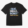 Que miras bobo anda pa alla Classic T-Shirt Relive the Noise and Pride of Global Football Passion for FIFA World Cup 2026, Driven by Mbappe and Neymar, Spain and Netherlands, Champion Mindset, Group Stage Buzz, Knockout Tension and Passionate Fan