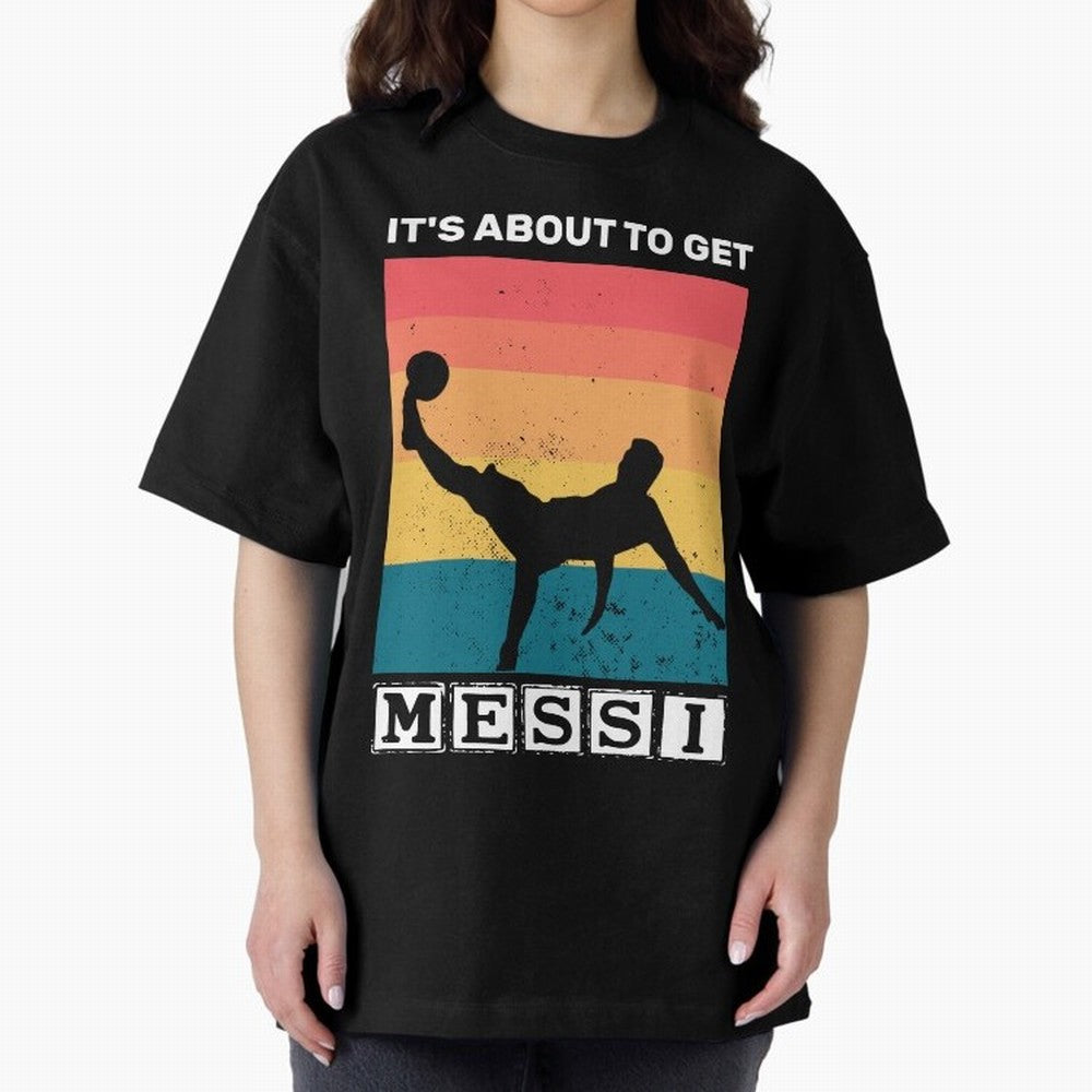 Its about to get messi T-Shirt Classic T-Shirt Feel International Energy from Match Day Hype around FIFA World Cup 2026, CR7, Argentina and Brazil, Supporter Pride, Iconic Celebrations, Legendary Names and Global Match Day Energy; Perfect for Fans,