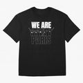 We are Paris Oversized T-Shirt Celebrate the Biggest Stage of FIFA World Cup 2026 USA Canada Mexico Made for Haaland, Argentina Energy, Goal Celebration Energy, Supporter Heritage, Football Icons and Worldwide Tournament Joy; Ideal for Football