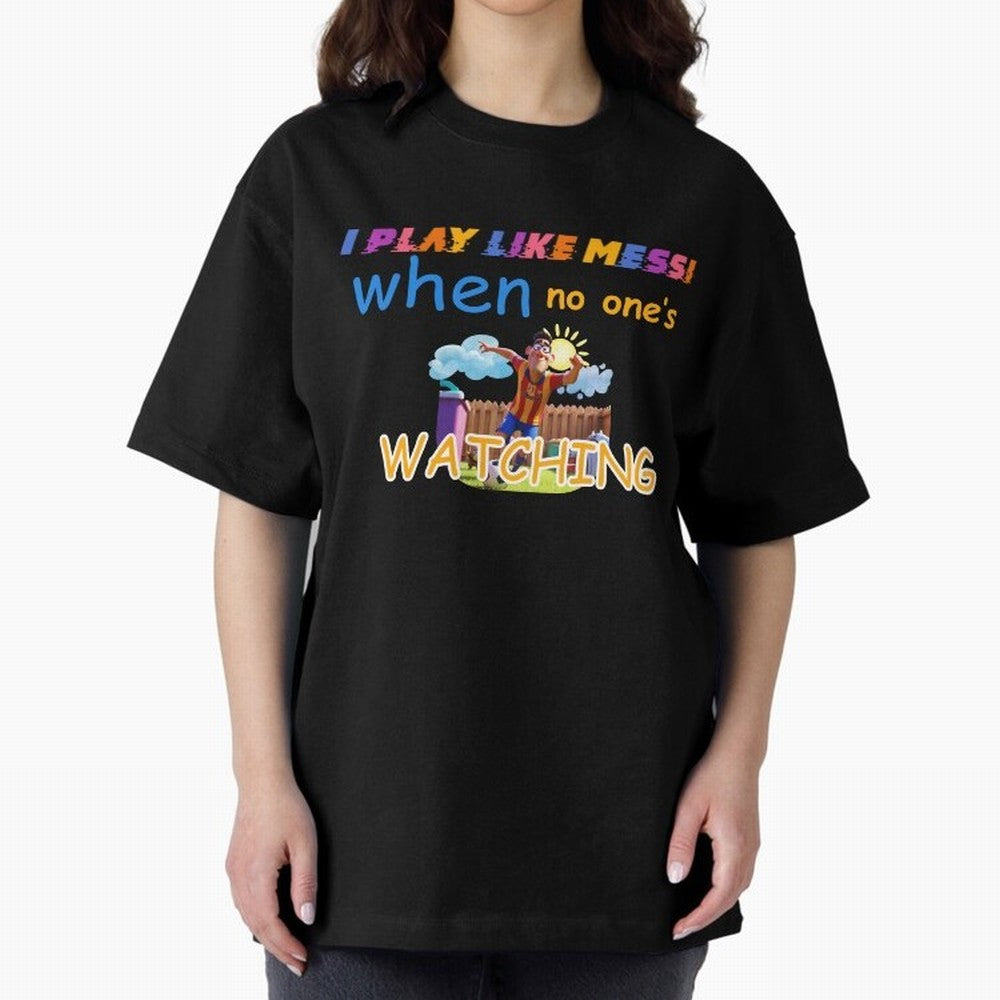 Funny Soccer Shirt & Mug ¨C I Play Like Messi When No One¡¯s Watching Classic T-Shirt Get Ready for Global Football Passion for FIFA World Cup 2026, Driven by Messi, Brazil, Worldwide Fan Energy, Dramatic Goals, Stadium Lights and Championship