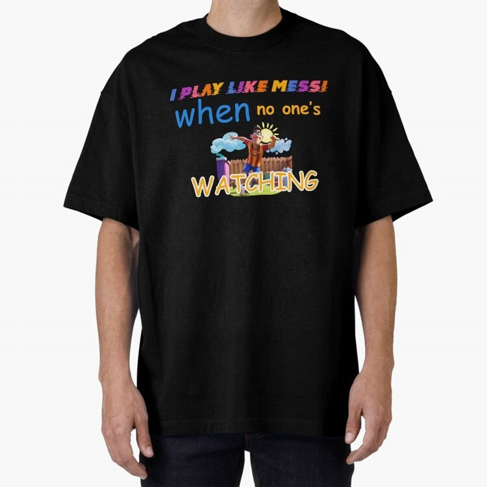 Funny Soccer Shirt & Mug ¨C I Play Like Messi When No One¡¯s Watching Classic T-Shirt Get Ready for Global Football Passion for FIFA World Cup 2026, Driven by Messi, Brazil, Worldwide Fan Energy, Dramatic Goals, Stadium Lights and Championship