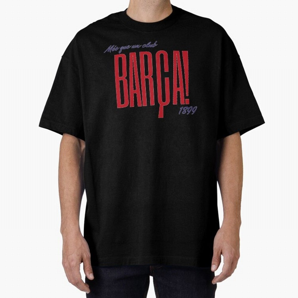 Barca Mes que un club 1899 Oversized T-Shirt Cheer through Every Moment of the FIFA World Cup 2026 USA Canada Mexico Journey through Cristiano Ronaldo Highlights, Brazil, Portugal and Argentina Pride, Goal Celebration Energy, Supporter Heritage,