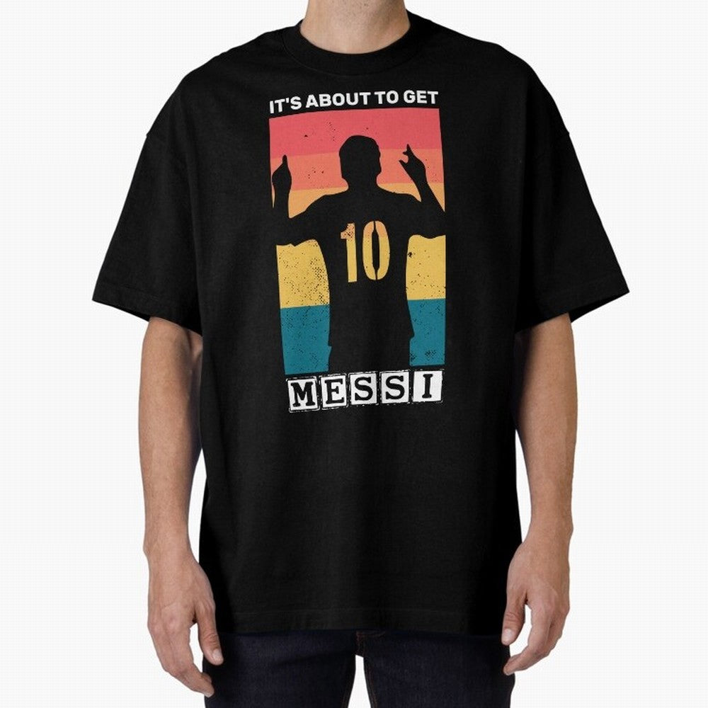 Its about to get messi T-Shirt Essential T-Shirt Show Your Stadium Side during Match Day Hype around FIFA World Cup 2026 USA Canada Mexico, CR7 and Messi, England, Supporter Pride, Iconic Celebrations, Legendary Names and Global Match Day Energy;