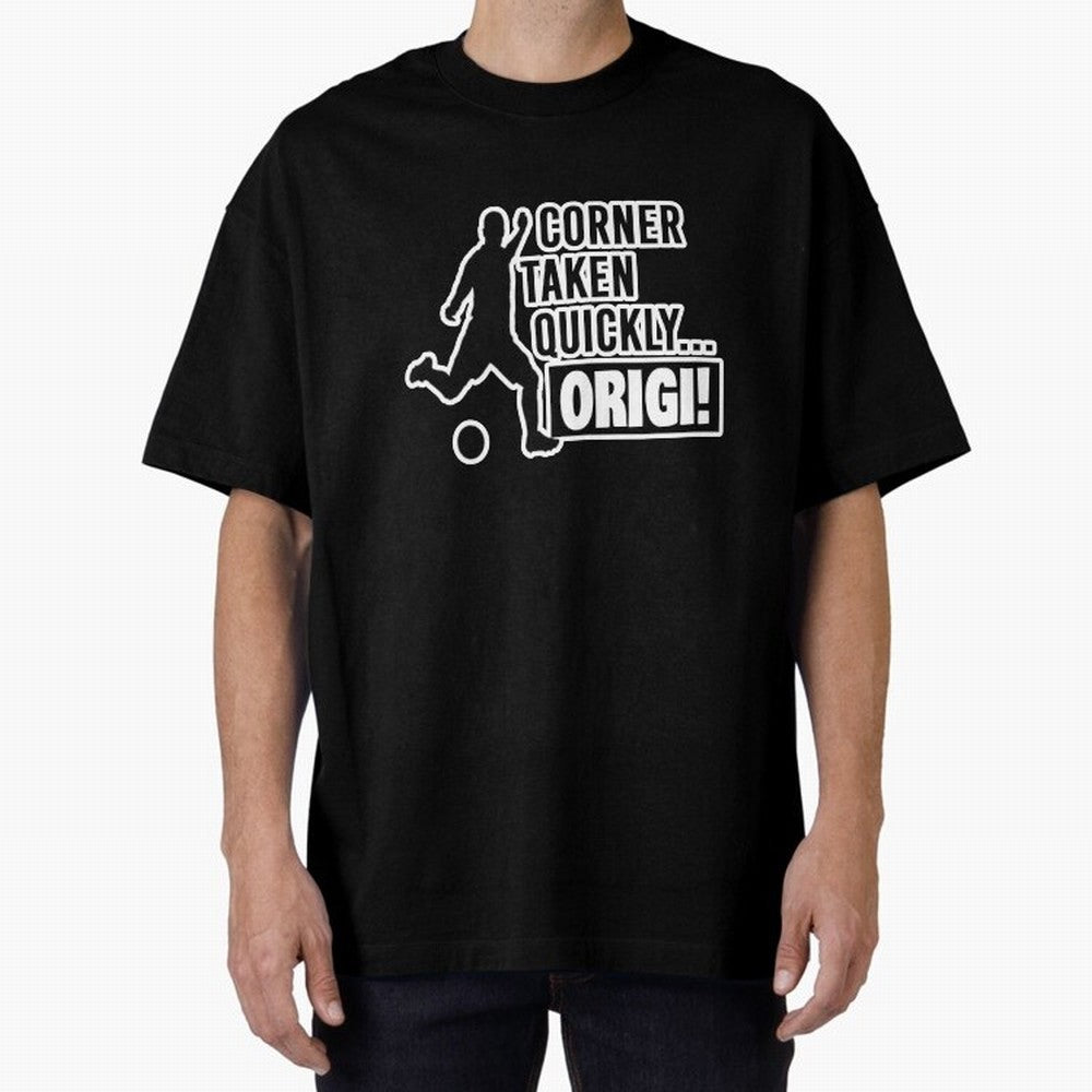 Corner Taken Quickly Origi (Black) Essential T-Shirt Honor the FIFA World Cup 2026 Journey through Haaland and Mbappe Highlights, Brazil, Portugal and Argentina Pride, Vintage Soccer Flavor, Modern Football Stars, National Flags and Final Night