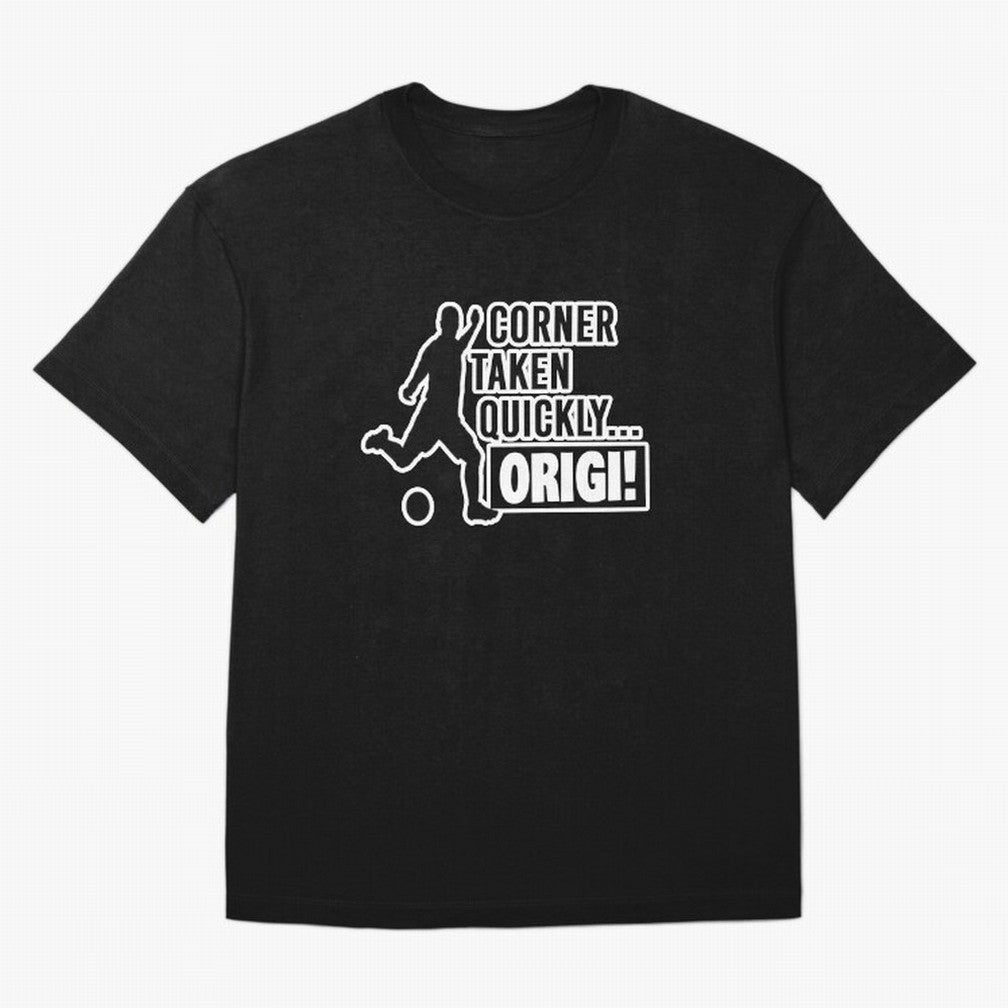 Corner Taken Quickly Origi (Black) Essential T-Shirt Honor the FIFA World Cup 2026 Journey through Haaland and Mbappe Highlights, Brazil, Portugal and Argentina Pride, Vintage Soccer Flavor, Modern Football Stars, National Flags and Final Night