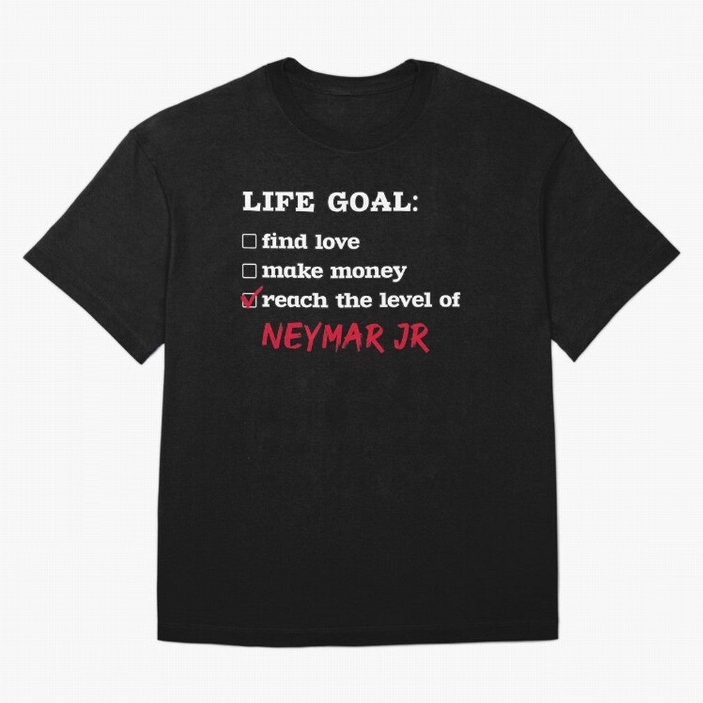 Life goal Neymar Jr Classic T-Shirt Keep the Legacy of FIFA World Cup 2026 Group Stage Spirit, Centered on Portugal, Cristiano Ronaldo, Haaland and CR7, Fan Favorite Moments, National Team Passion, Big Match Drama and Soccer History; Great for