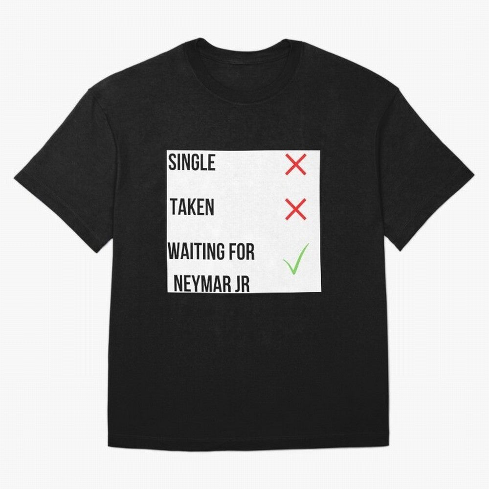 Waiting To Date Neymar Jr Classic T-Shirt Bring World Football Passion into FIFA World Cup 2026 USA Canada Mexico Spirit, Inspired by France, Messi, Championship Spirit, Famous Goals, Roaring Crowds and International Football Unity; Ideal for
