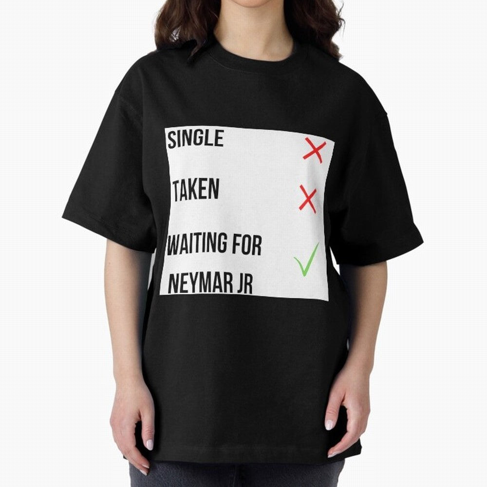 Waiting To Date Neymar Jr Classic T-Shirt Bring World Football Passion into FIFA World Cup 2026 USA Canada Mexico Spirit, Inspired by France, Messi, Championship Spirit, Famous Goals, Roaring Crowds and International Football Unity; Ideal for